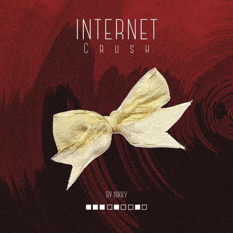 Internet Crush | Boomplay Music