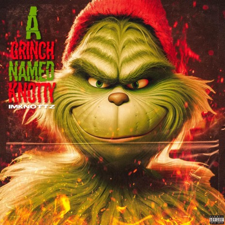 A Grinch Named Knotty | Boomplay Music