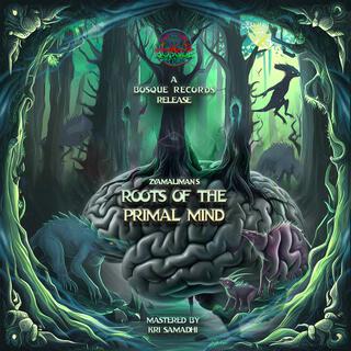 Roots Of The Primal Mind