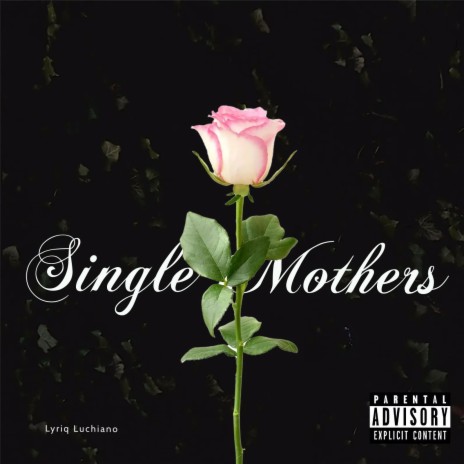 Single Mothers | Boomplay Music