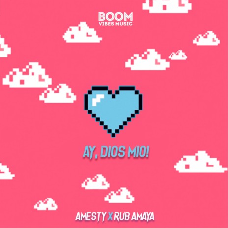 Ay, DiOs Mío! ft. Rub Amaya | Boomplay Music