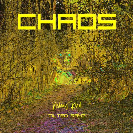 CHAOS ft. Tilted Rayz | Boomplay Music