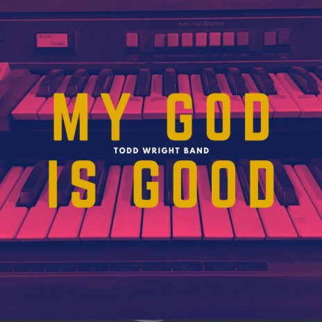 My God Is Good | Boomplay Music