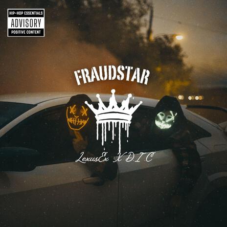 FRAUDSTAR ft. D.I.C | Boomplay Music