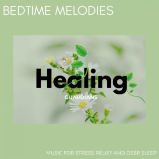 Bedtime Melodies - Music for Stress Relief and Deep Sleep
