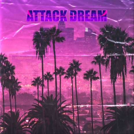 Attack Dream | Boomplay Music