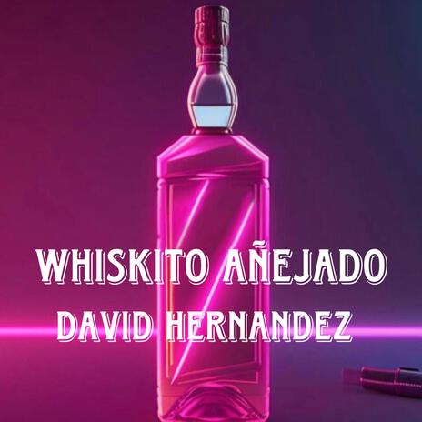 Whiskito Añejado | Boomplay Music