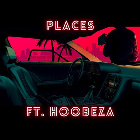 Places ft. HoobeZa | Boomplay Music