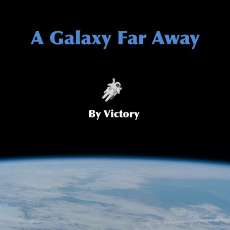 A Galaxy Far Away | Boomplay Music