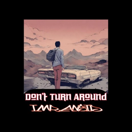 Don't Turn Around | Boomplay Music