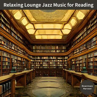 Relaxing Lounge Jazz Music for Reading