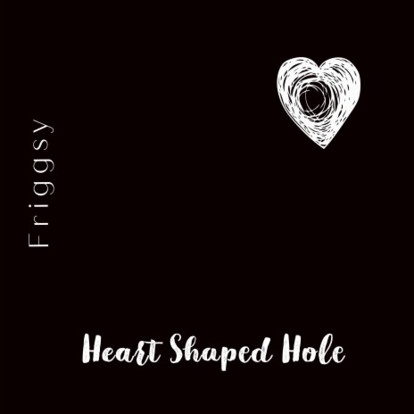 Heart Shaped Hole | Boomplay Music