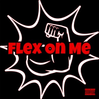 Flex on Me ft. Fam0us.twinsss & ppcocaine lyrics | Boomplay Music