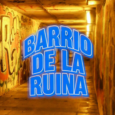 BARRIO DE LA RUINA | Boomplay Music