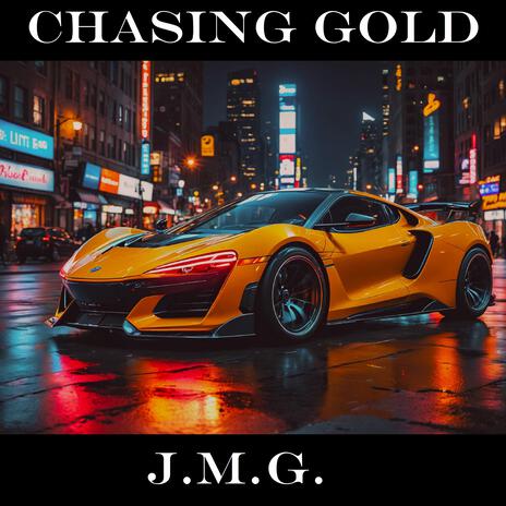 Chasing Gold