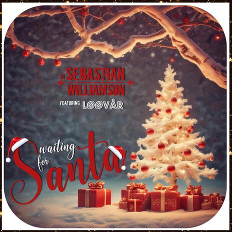 Waiting for Santa (under the tree) ft. Løøvår | Boomplay Music