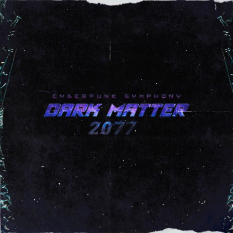 Dark Matter 2077 ft. De FROiZ & FAST and FURIOUS | Boomplay Music