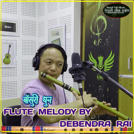 Nepali Flute Melody ft. Debendra Rai