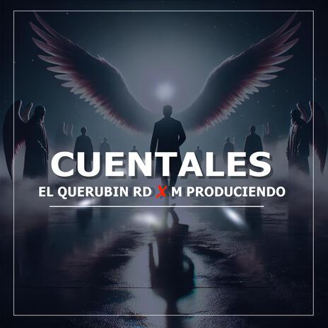 Cuentales ft. El Querubin RD | Boomplay Music