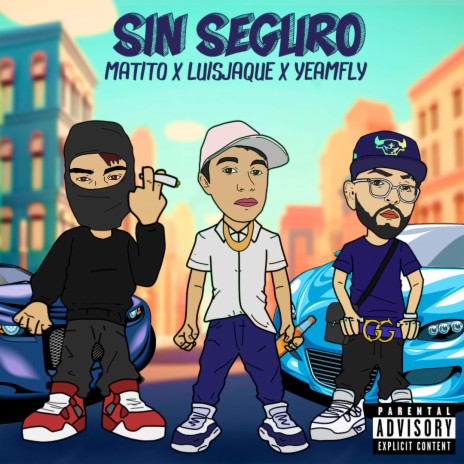 Sin seguro ft. Yeam Fly, Matito & DjOsar | Boomplay Music