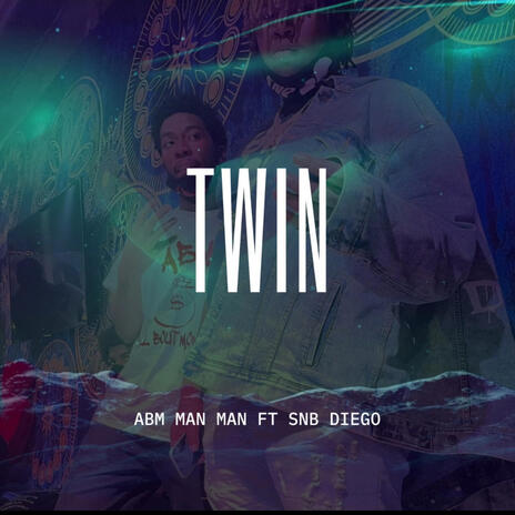 Twin ft. SNB Diego | Boomplay Music