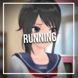 Running (Yandere Simulator Song)