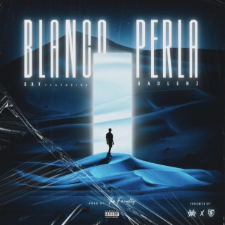 Blanco Perla ft. Badlenz lyrics | Boomplay Music