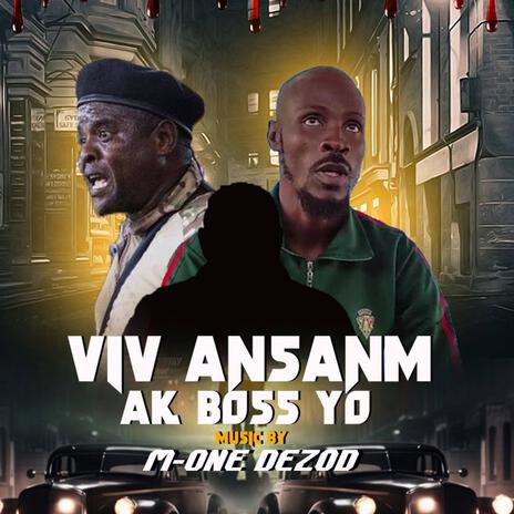 Viv Ansanm Ak Boss yo (M-one dezod) | Boomplay Music