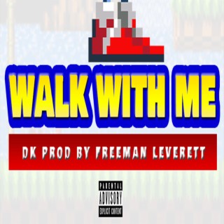 Walk With Me