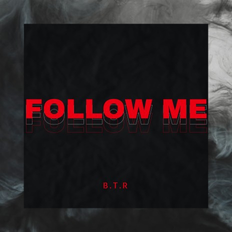 Follow Me | Boomplay Music