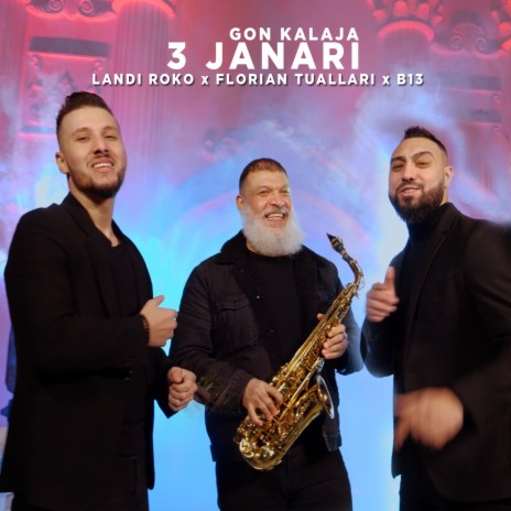 3 Janari Gon Kalaja ft. Florian Tufallari & B13 | Boomplay Music