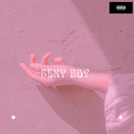 Sexy Boy | Boomplay Music
