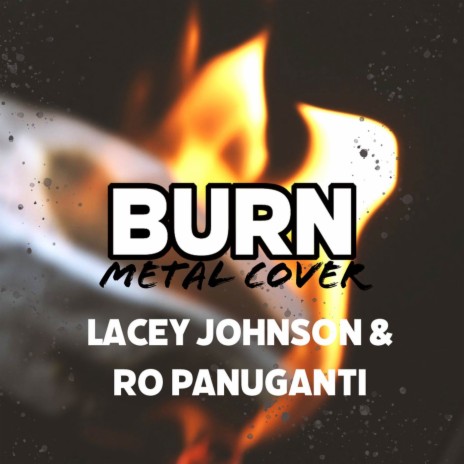 Burn (Metal Version) ft. Ro Panuganti | Boomplay Music