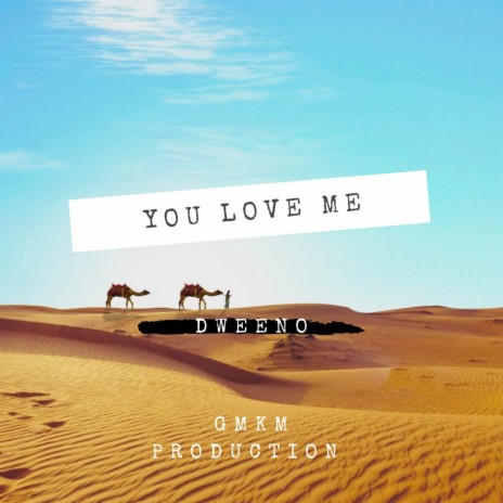 You Love Me | Boomplay Music