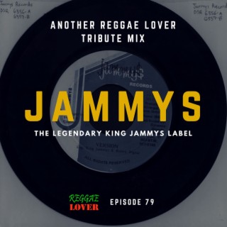 79 - Reggae Lover Podcast - King Jammys Tribute (2nd Volume)