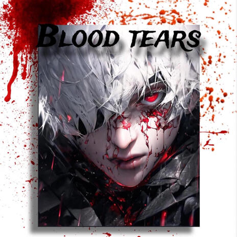 Blood Tears | Boomplay Music