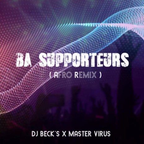 Ba supporteurs | Boomplay Music