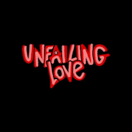 Unfailing Love ft. Emily Cornejo | Boomplay Music