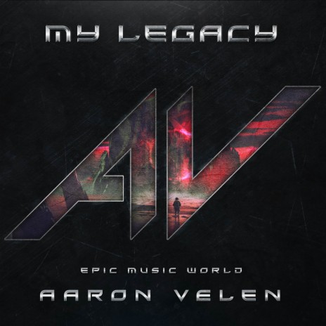 My Legacy ft. Epic Music World | Boomplay Music