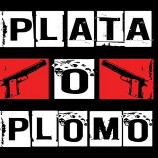 PLATA O PLOMO