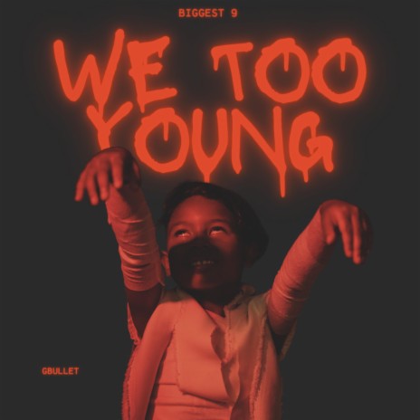 We Too Young | Boomplay Music