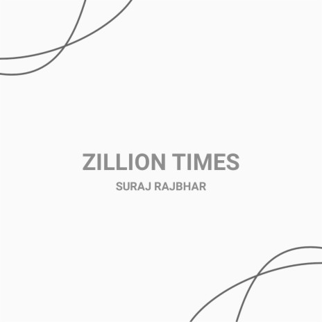 Zillion Times | Boomplay Music