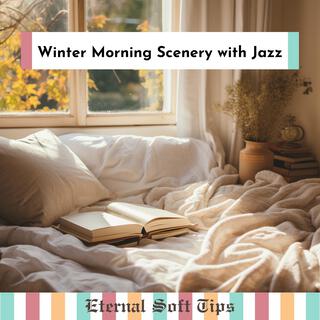 Winter Morning Scenery with Jazz