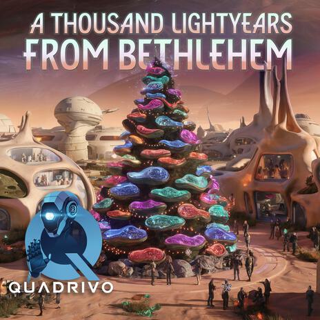 A Thousand Lightyears From Bethlehem | Boomplay Music