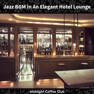 Jazz Bgm in an Elegant Hotel Lounge