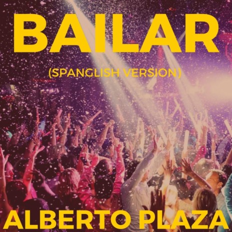 Bailar (Spanglish Version) | Boomplay Music