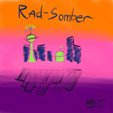 Rad-Somber | Boomplay Music
