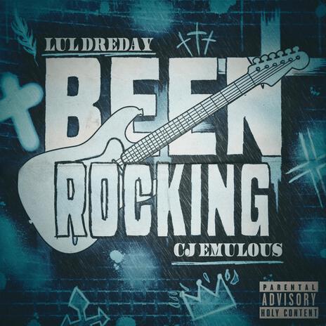 Been Rocking ft. CJ Emulous | Boomplay Music