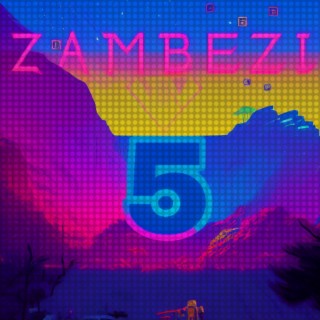 Zambezi 5 Mixtape (Final Chapter)
