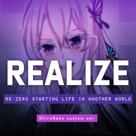 Realize (From Re:ZERO -Starting Life in Another World- Season 2) | Boomplay Music